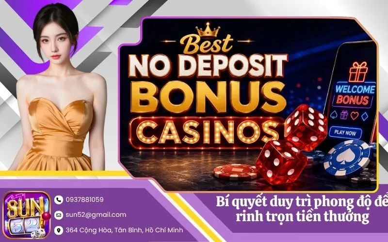 Bí quyết duy trì phong độ để rinh trọn tiền thưởng chuỗi thắng
