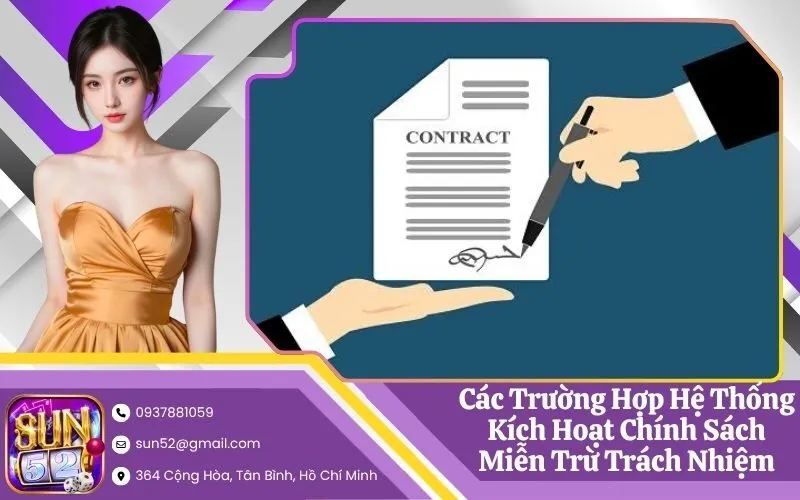 Các Trường Hợp Hệ Thống Kích Hoạt Chính Sách Miễn Trừ Trách Nhiệm