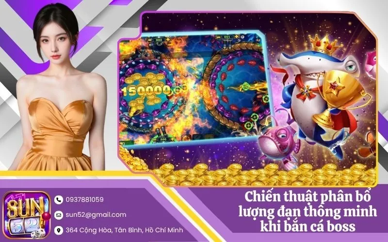 Chiến thuật phân bổ lượng đạn thông minh khi bắn cá boss