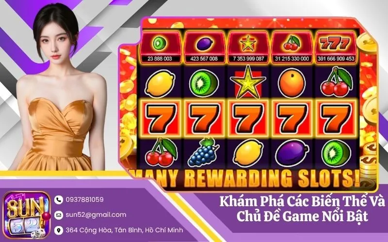 Khám Phá Các Biến Thể Và Chủ Đề Game Nổi Bật Hiện Nay