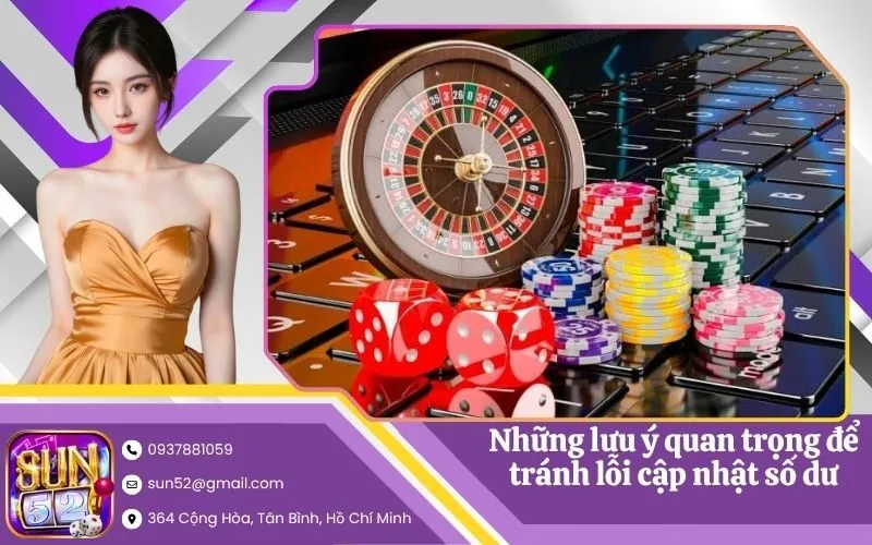 Những lưu ý quan trọng để tránh lỗi cập nhật số dư