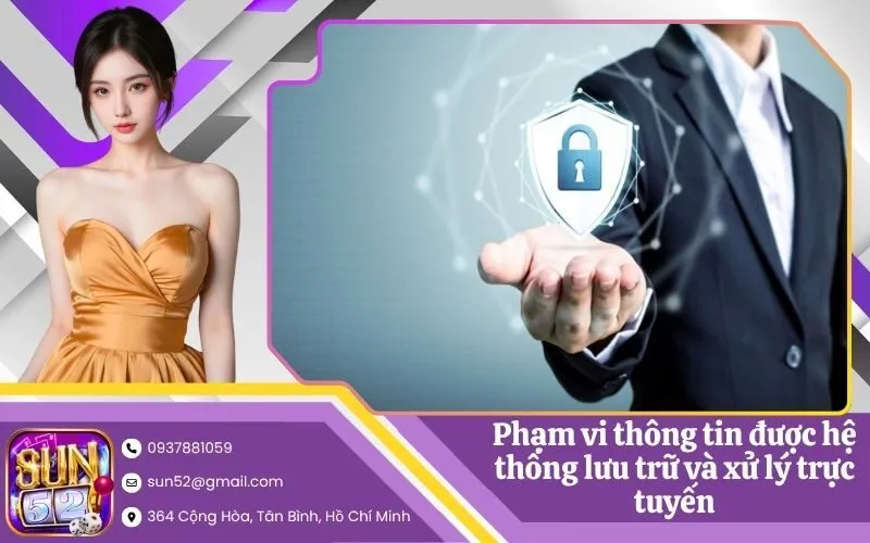 Phạm vi thông tin được hệ thống lưu trữ và xử lý trực tuyến