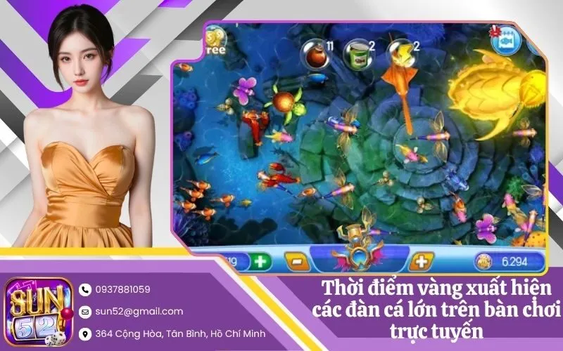 Thời điểm vàng xuất hiện các đàn cá lớn trên bàn chơi trực tuyến